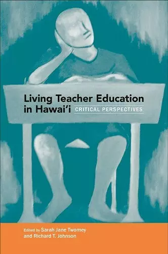 Living Teacher Education in Hawai'i cover