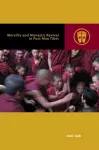 Morality and Monastic Revival in Post-Mao Tibet cover