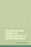 Translating China as Cross-Identity Performance cover