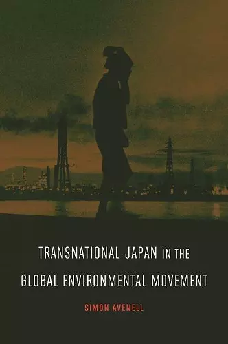 Transnational Japan in the Global Environmental Movement cover