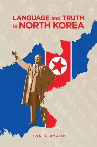 Language and Truth in North Korea cover