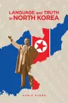 Language and Truth in North Korea cover