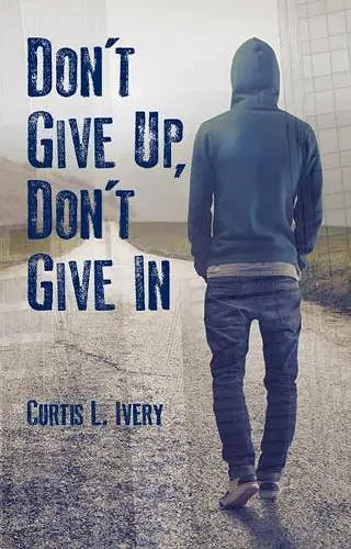Don't Give Up, Don't Give In cover