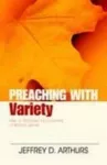 Preaching with Variety – How to Re–create the Dynamics of Biblical Genres cover