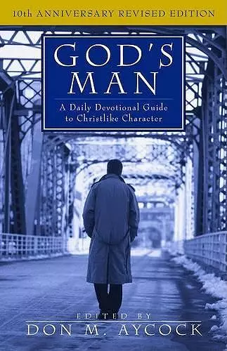 God`s Man – A Daily Devotional Guide to Christlike Character cover