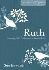 Ruth – Discovering God`s Faithfulness in an Anxious World cover