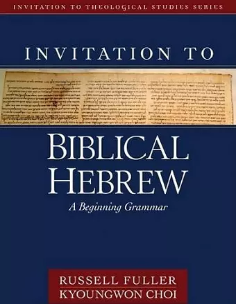 Invitation to Biblical Hebrew – A Beginning Grammar cover