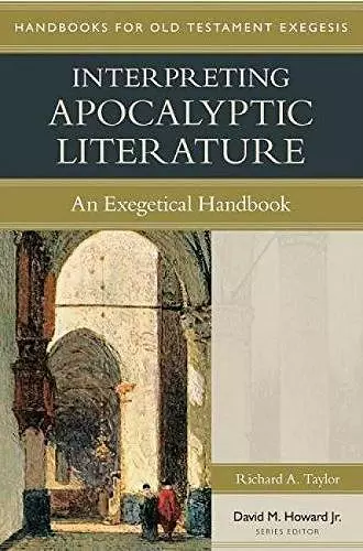 Interpreting Apocalyptic Literature – An Exegetical Handbook cover