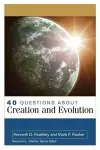 40 Questions About Creation and Evolution cover