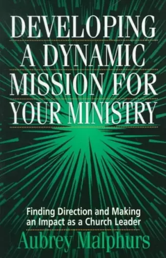 Developing a Dynamic Mission for Your Ministry cover