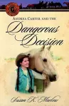 Andrea Carter and the Dangerous Decision cover
