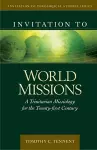 Invitation to World Missions – A Trinitarian Missiology for the Twenty–first Century cover