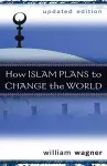 How Islam Plans to Change the World cover