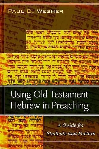 Using Old Testament Hebrew in Preaching cover