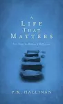 A Life That Matters – Five Steps to Making a Difference cover