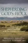 Shepherding God`s Flock – Biblical Leadership in the New Testament and Beyond cover