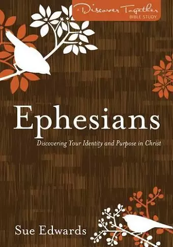 Ephesians – Discovering Your Identity and Purpose in Christ cover