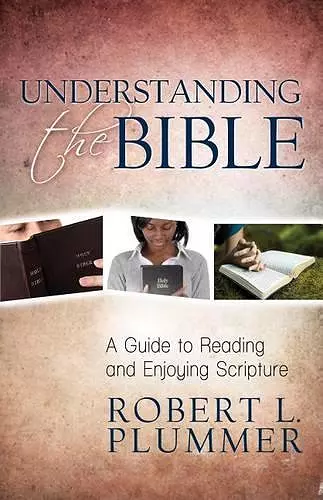 Understanding the Bible – A Guide to Reading and Enjoying Scripture cover