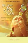 Get Your Joy Back – Banishing Resentment and Reclaiming Confidence in Your Special Needs Family cover