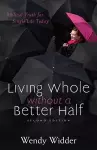 Living Whole Without a Better Half – Biblical Truth for the Single Life cover