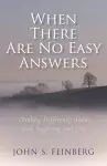 When There Are No Easy Answers – Thinking Differently About God, Suffering and Evil, and Evil cover