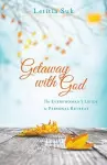 Getaway with God – The Everywoman`s Guide to Personal Retreat cover