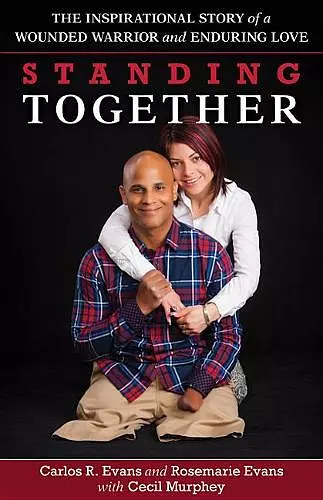 Standing Together – The Inspirational Story of a Wounded Warrior and Enduring Love cover