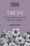 Trust – A Study of Joseph for Persevering Through Life`s Challenges cover