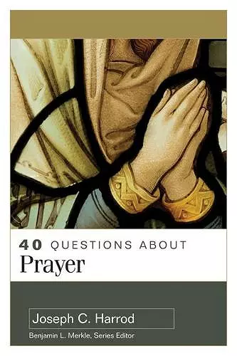 40 Questions About Prayer cover