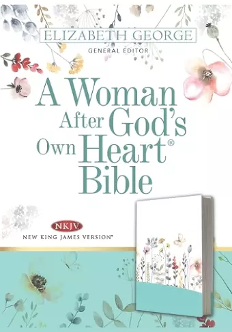 A Woman After God's Own Heart Bible, Country Floral cover