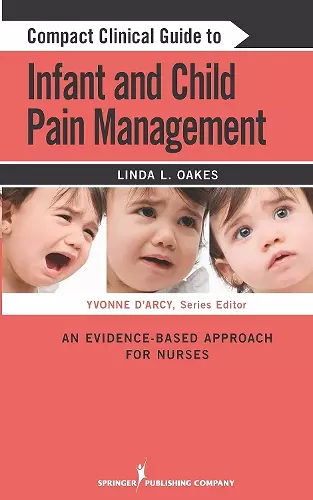 Compact Clinical Guide to Infant and Child Pain Management cover