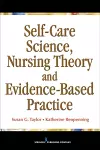 Self-Care Science, Nursing Theory and Evidence-Based Practice cover