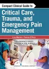 Compact Clinical Guide to Critical Care, Trauma, and Emergency Pain Management cover