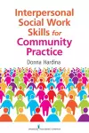 Interpersonal Social Work Skills for Community Practice cover