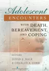 Adolescent Encounters With Death, Bereavement, and Coping cover