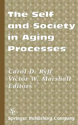 The Self and Society in Aging Process cover