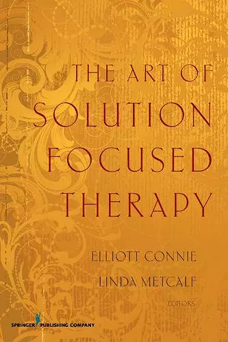 The Art of Solution Focused Therapy cover