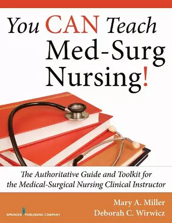 You CAN Teach Med-Surg Nursing! cover