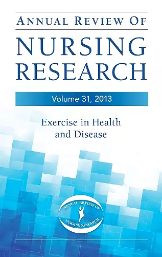 Annual Review of Nursing Research, Volume 31, 2013 cover