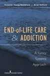 End-of-Life Care and Addiction cover