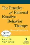 The Practice of Rational Emotive Behavior Therapy cover