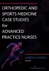 Orthopedic and Sports Medicine Case Studies for Advanced Practice Nurses cover