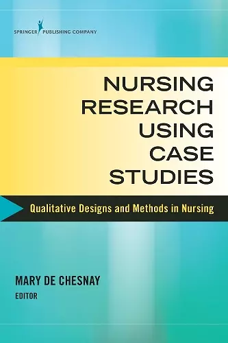 Nursing Research Using Case Studies cover