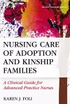 Nursing Care of Adoption and Kinship Families cover