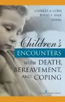Children's Encounters with Death, Bereavement, and Coping cover