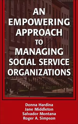 An Empowering Approach to Managing Social Service Organizations cover