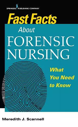 Fast Facts About Forensic Nursing cover