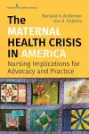 The Maternal Health Crisis in America cover