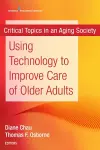 Using Technology to Improve Care of Older Adults cover