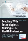 Teaching with Technologies in Nursing and the Health Professions cover